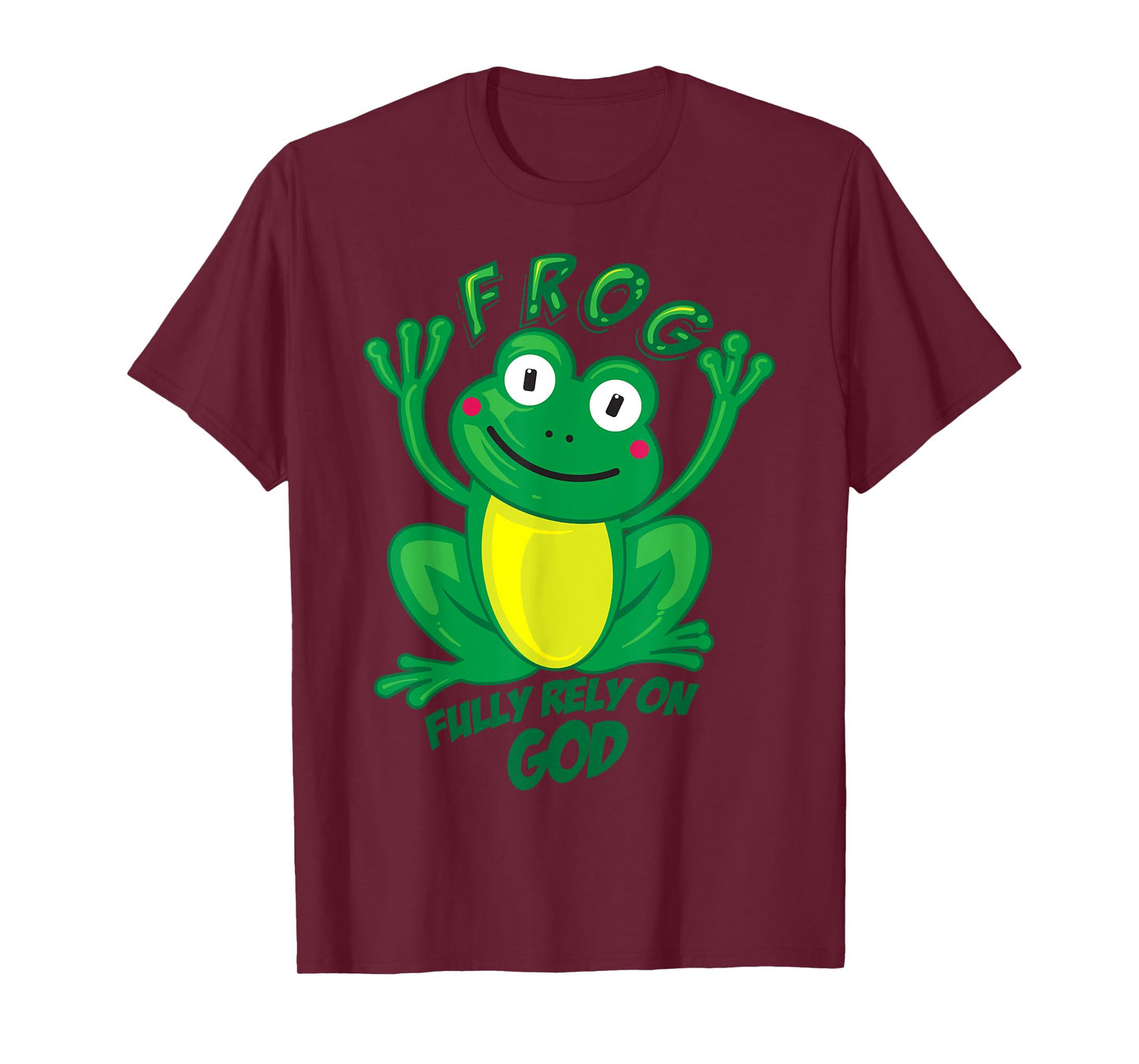 Frog Fully Rely On God Shirt | Cool Religious T-shirt Gift