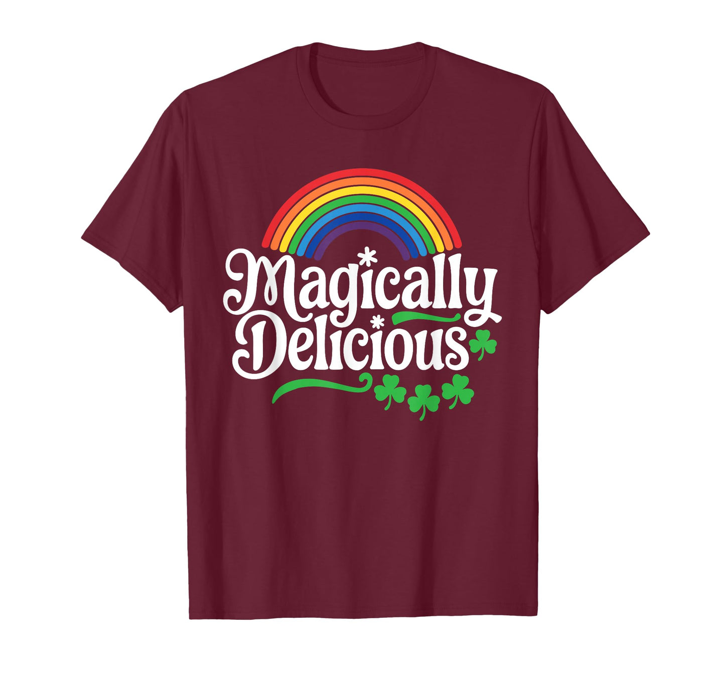 Magically Delicious Shirt Men Women Kids St Patricks Day T-Shirt