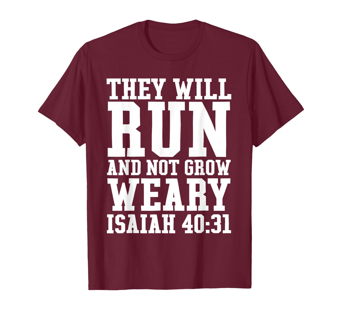 Isaiah 40:31 Run Bible Quote Christian Gym Running T-Shirt