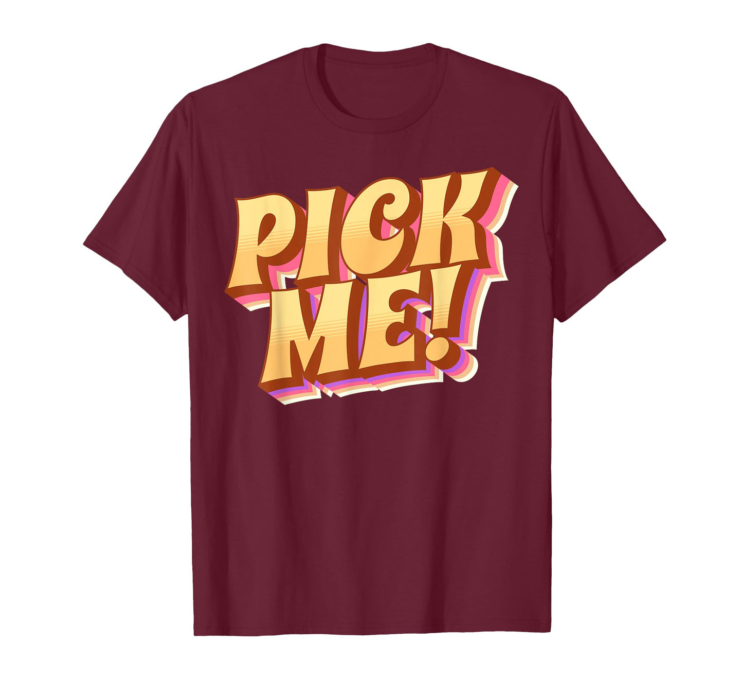 Pick me! T-Shirt