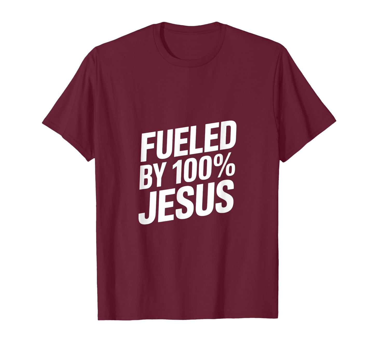 Fueled by 100% Jesus Christian Faith T-Shirt
