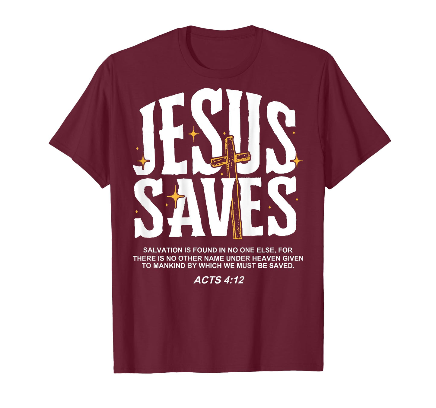 Jesus Saves Acts 4:12 Bible Verse Christian (On Back) T-Shirt