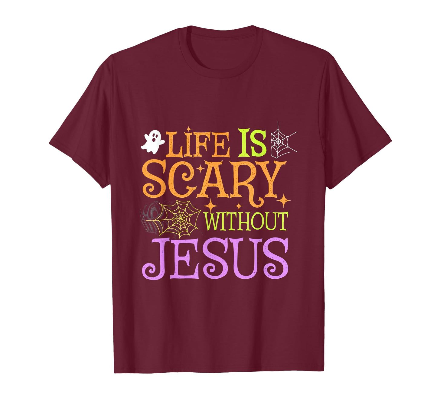 Life Is Scary Without Jesus Christian Halloween Faith T-Shirt