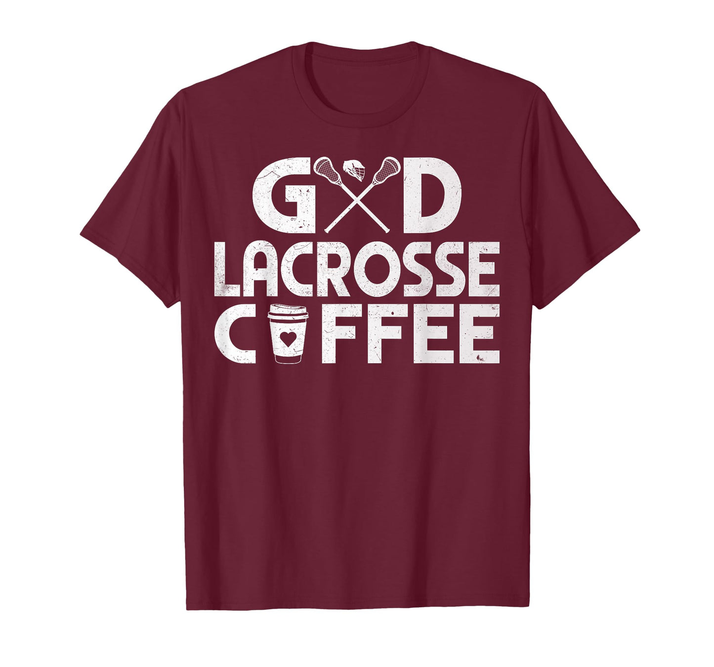 God Lacrosse Coffee - Funny Coffee and Lacrosse Lover Gifts T-Shirt