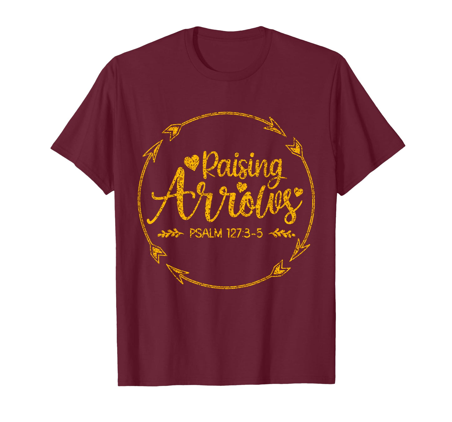 Raising Arrows, Psalm 127 3-5, Christian Apparel T-Shirt