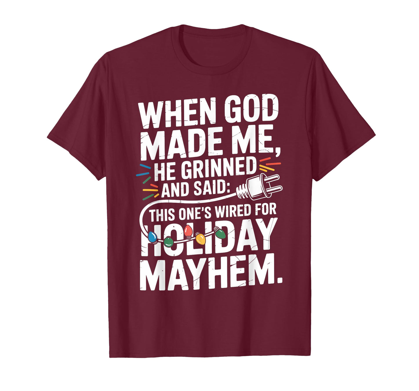 Holiday Mayhem Funny Faith Christmas Lights T-Shirt