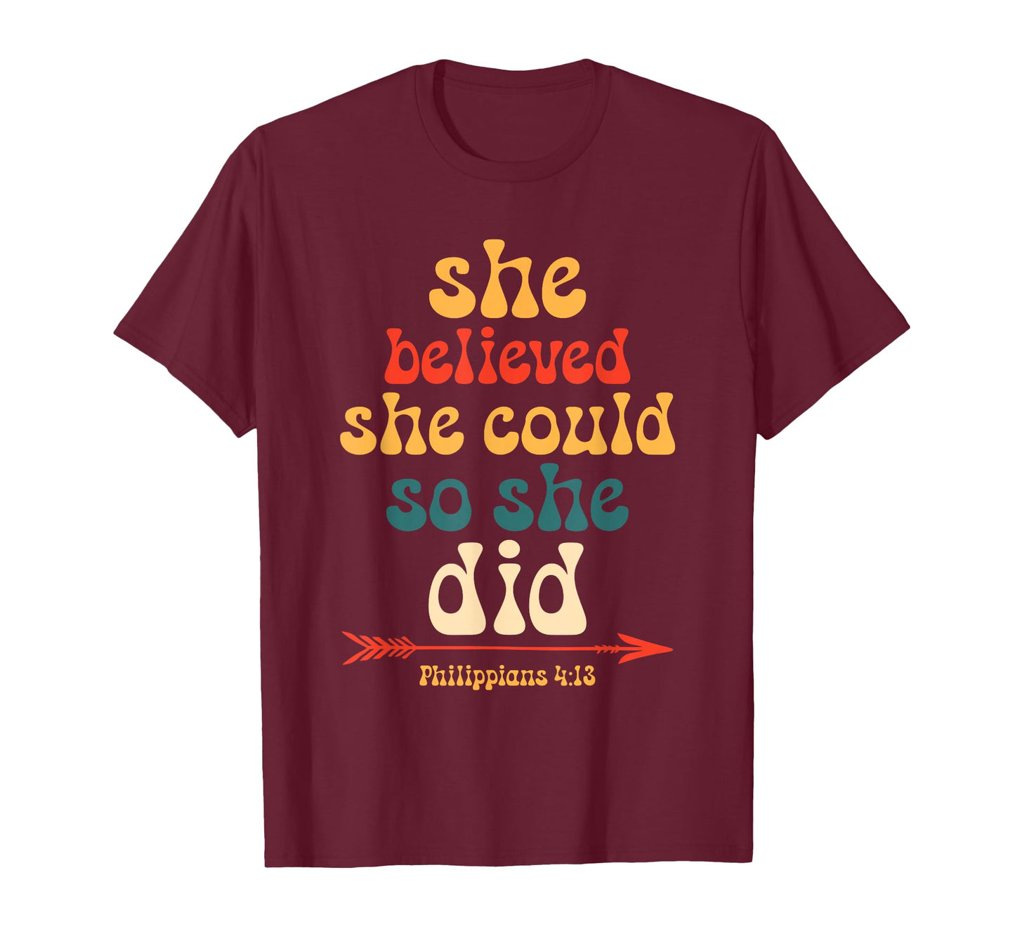 She Believed She Could So She Did Bible Verse Quote T-Shirt