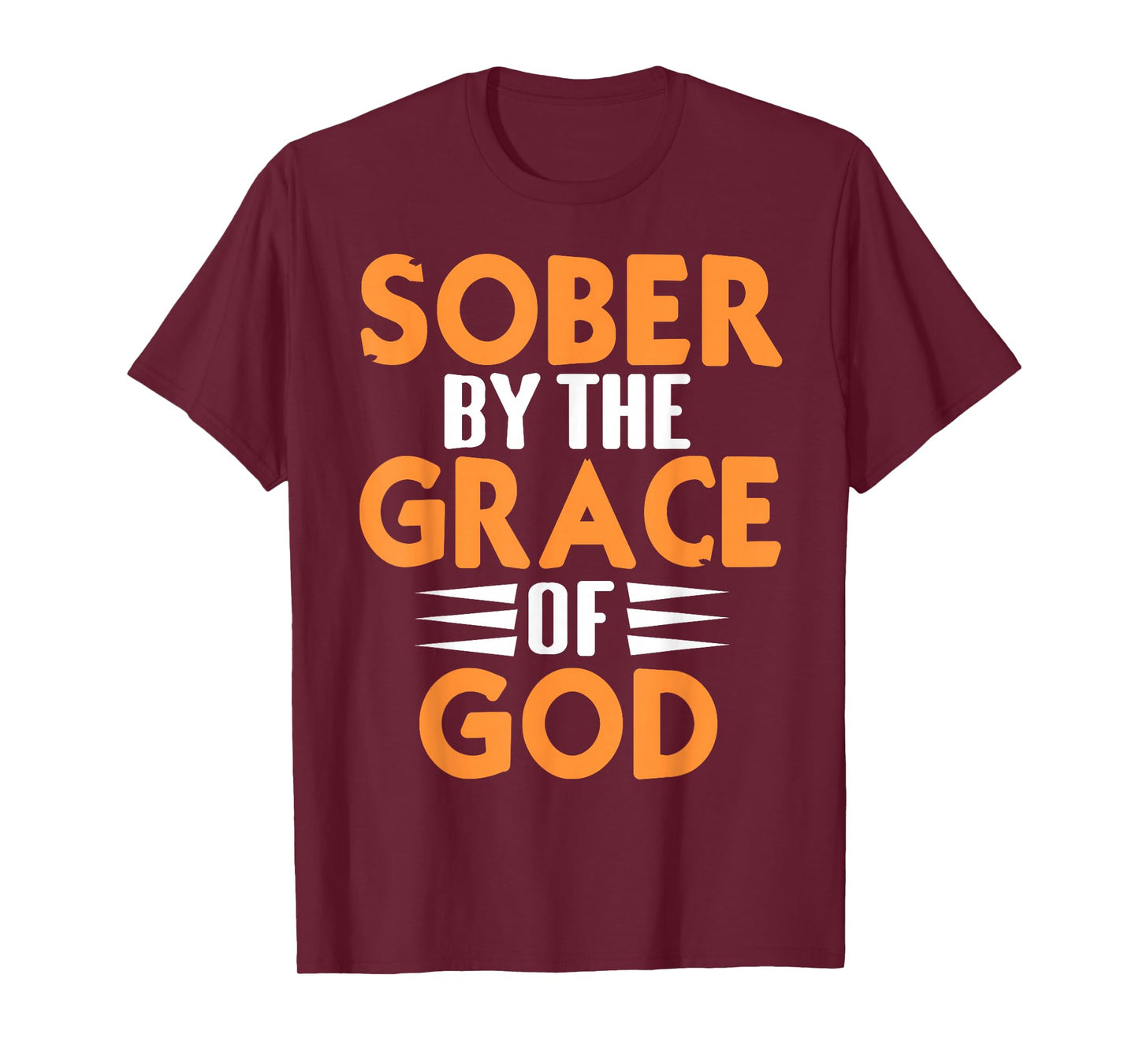 Sober by The Grace of God Christian Recovery Quote T-Shirt