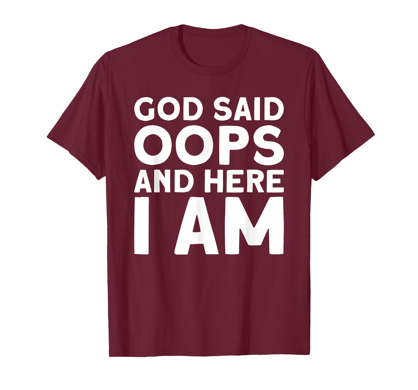 God Said Oops Funny Christian Sarcastic Meme T-Shirt