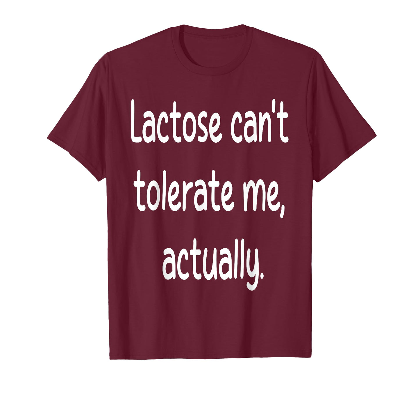 Lactose Can't Tolerate Me Funny Dairy Free Vegan Humor Quote T-Shirt