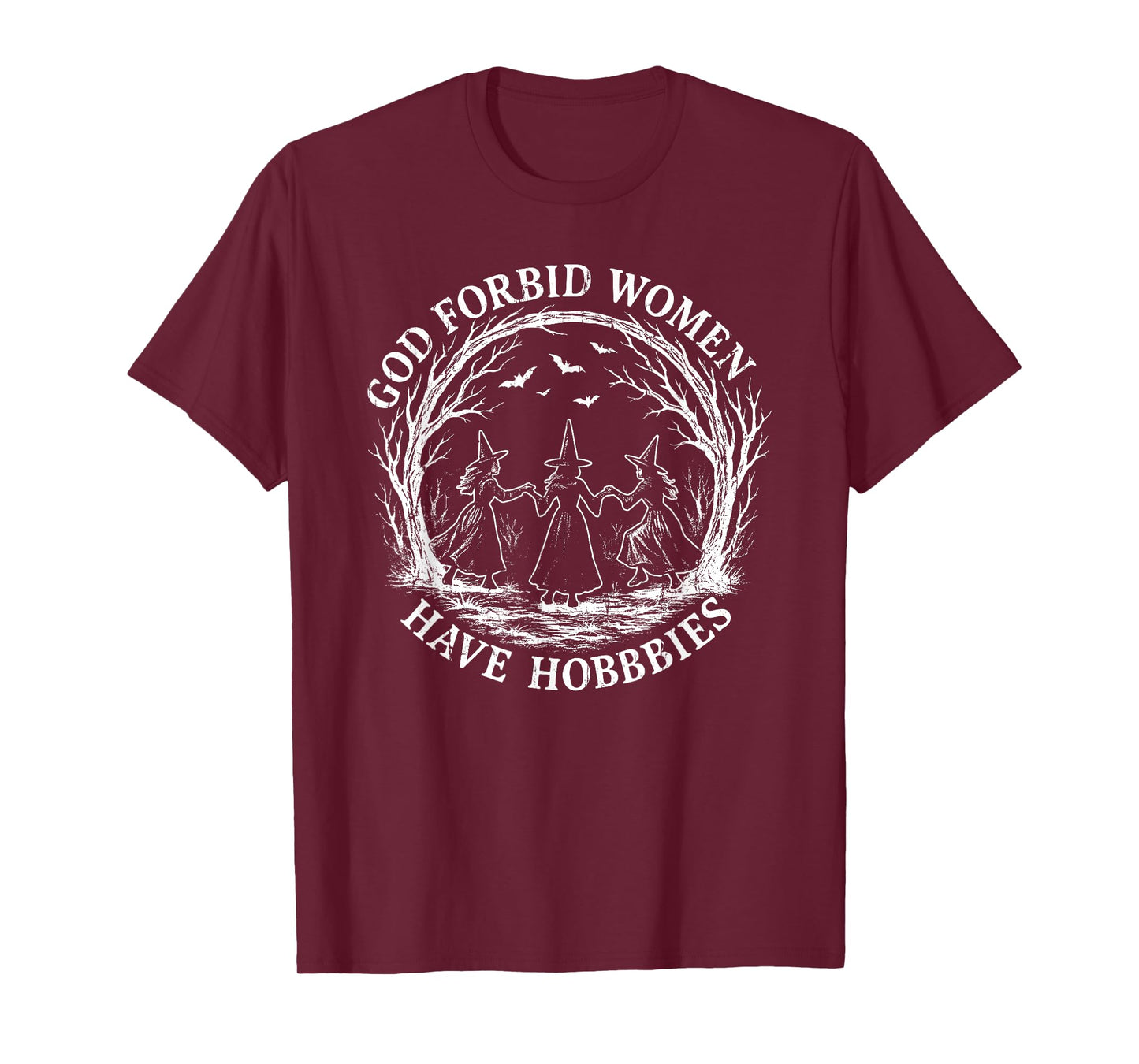 God Forbid Women Have Hobbies, Funny Witch T-Shirt