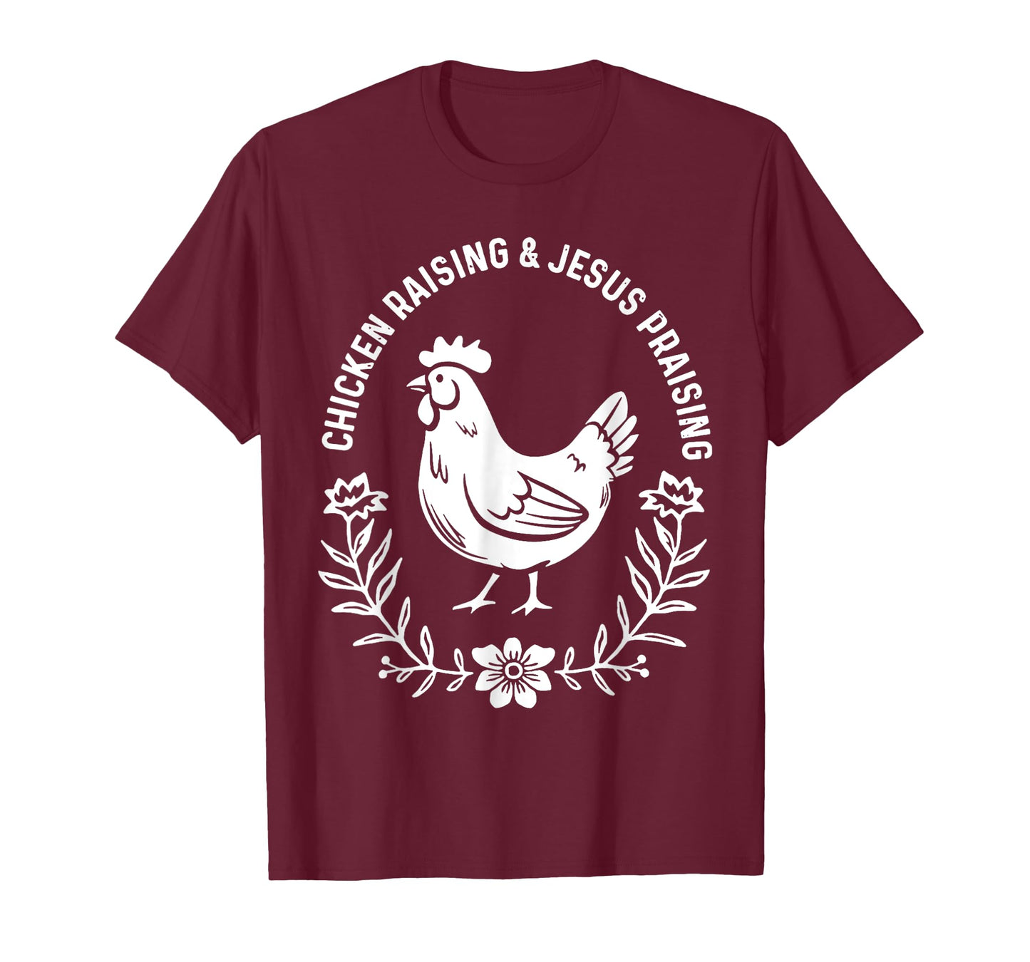 Chicken Raising & Jesus Praising T-Shirt
