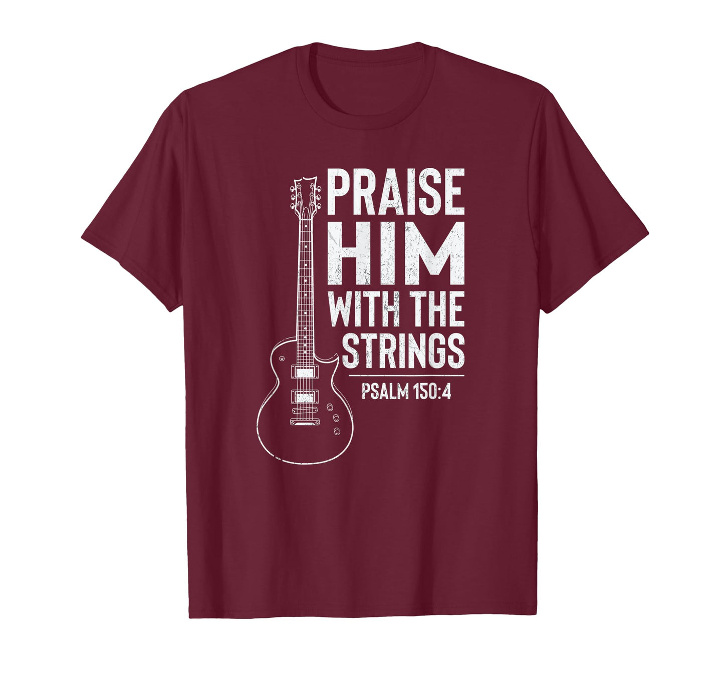 Praise Him With Strings Cool Worship Bible Faith Quote T-Shirt