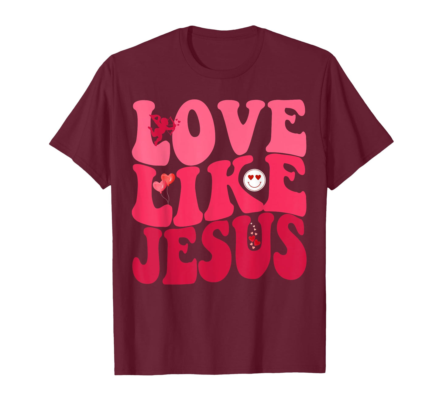 Love Like Jesus God Christian Smile Groovy Valentine's Day T-Shirt