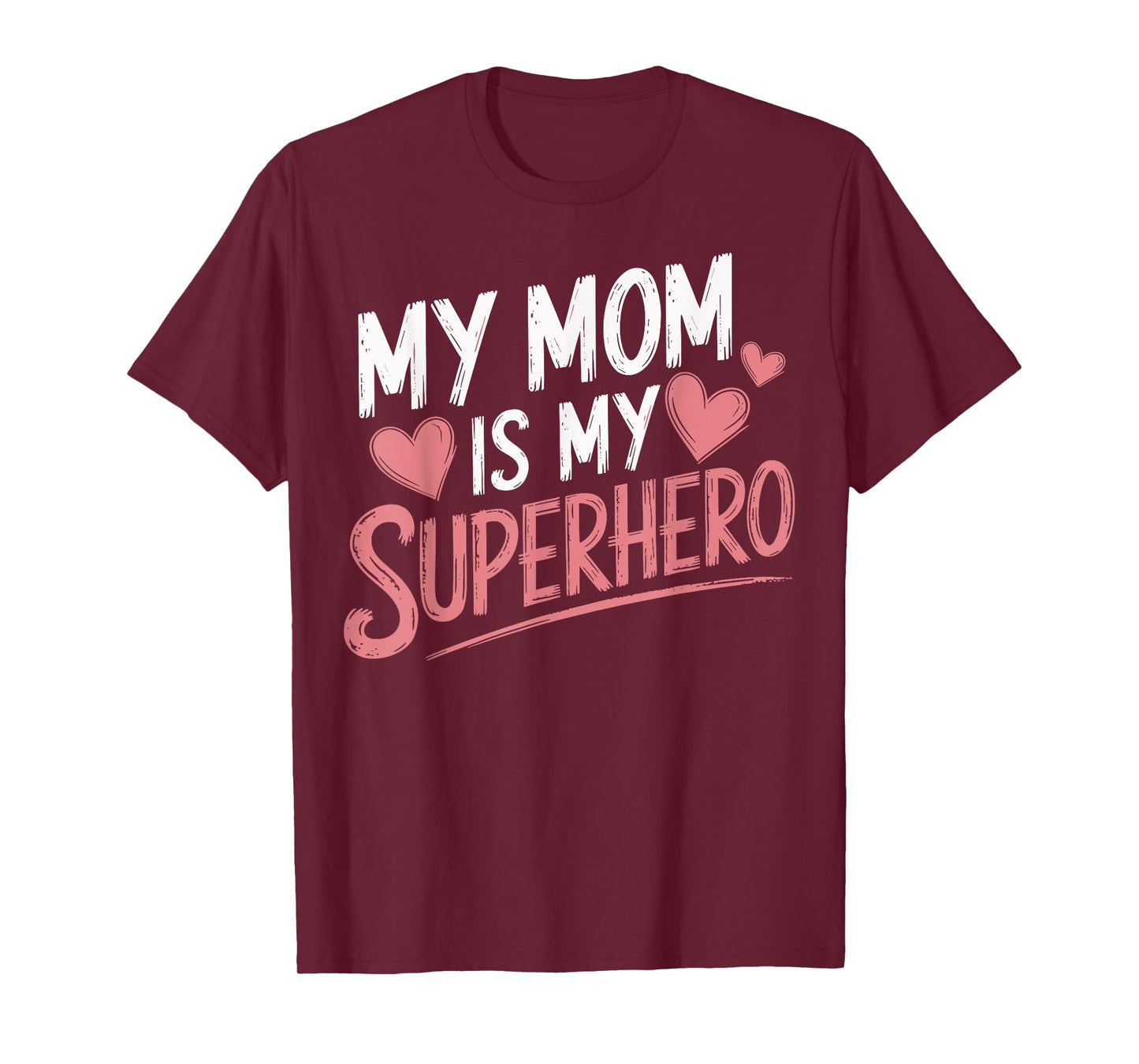 My Mom Is My Superhero T-Shirt