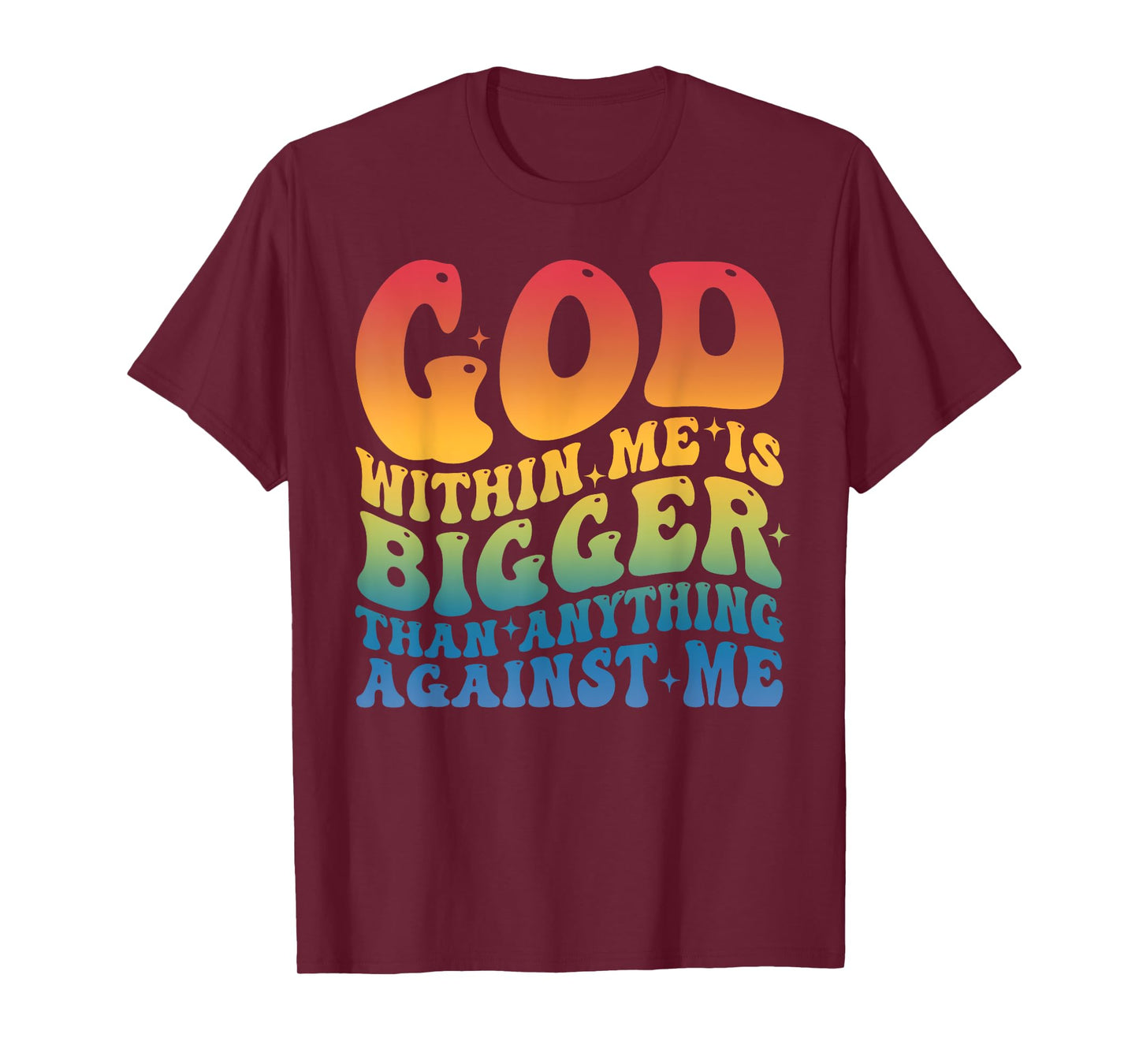 God Within Me is Bigger Than Anything Against-Me Funny Quote T-Shirt