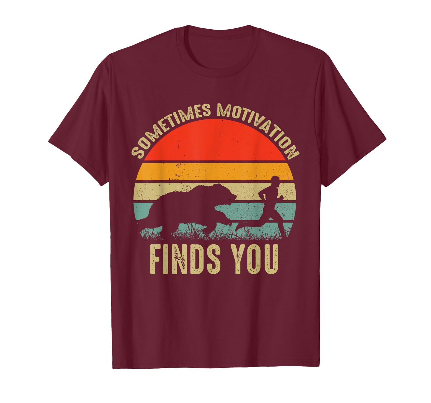 Sometimes Motivation Finds You Funny Bear Running T-Shirt
