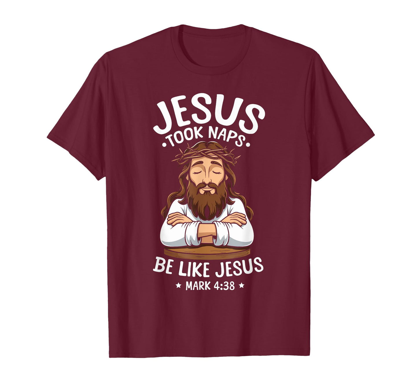 Christian Bible Verse Faith God Pun Jesus Took Naps Mark T-Shirt