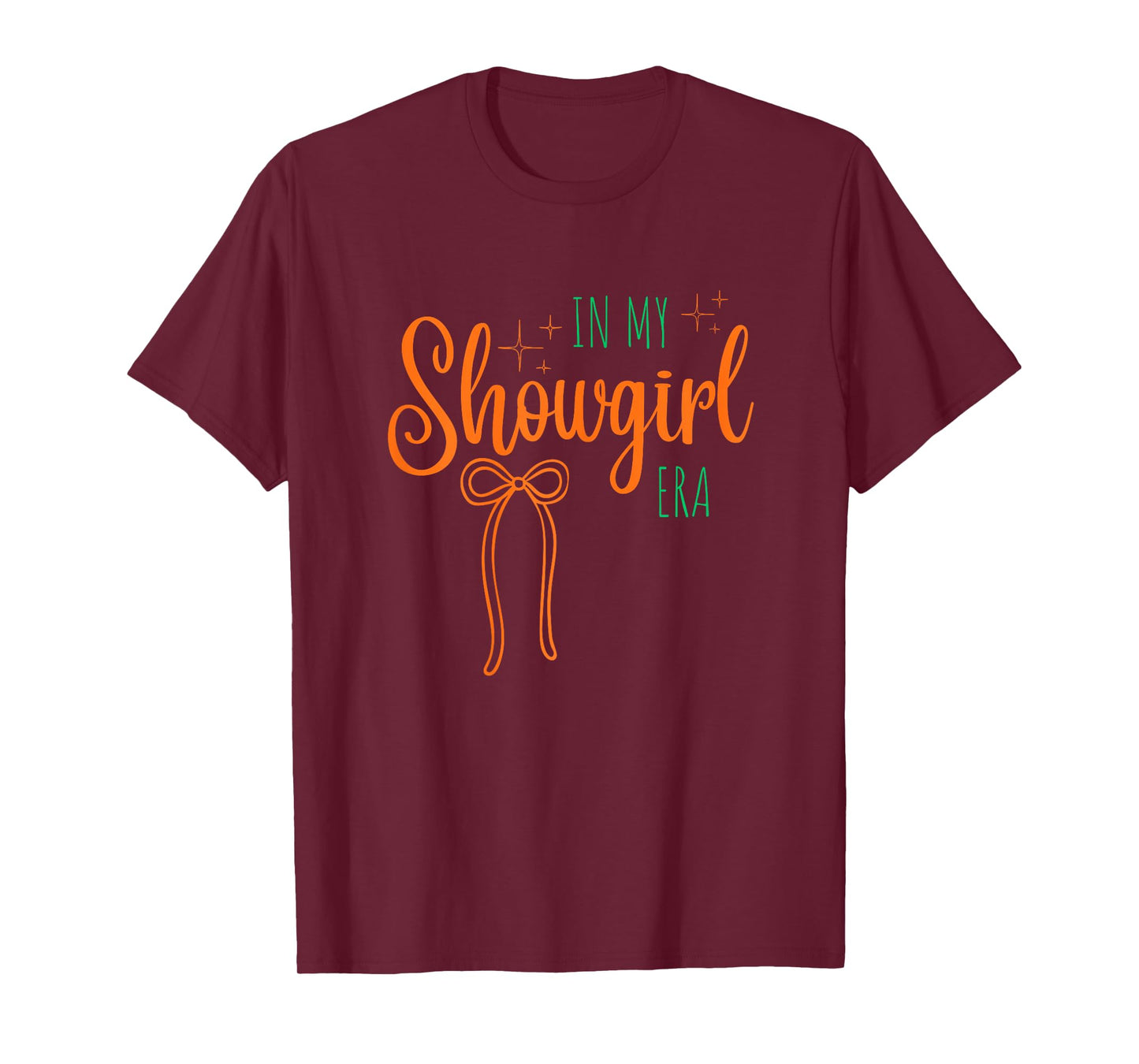 in My Showgirl Era Funny Glam Confident Trendy Quote Life T-Shirt
