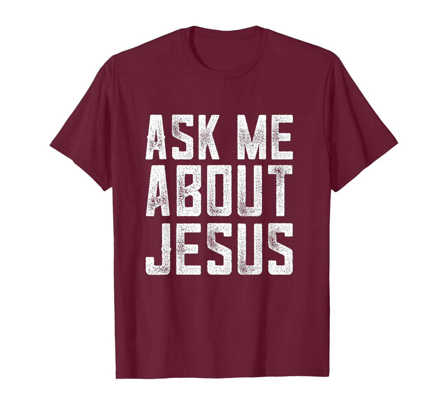 Ask me about Jesus , christian men faith , bible verse T-Shirt