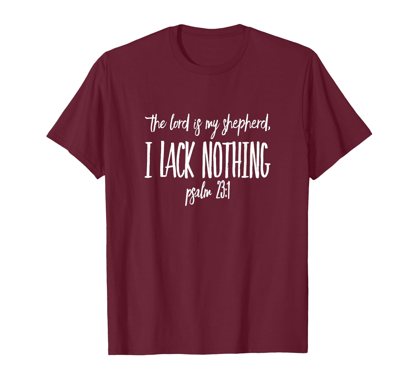 The Lord is My Shepherd I Lack Nothing Psalm 23:1 T-Shirt