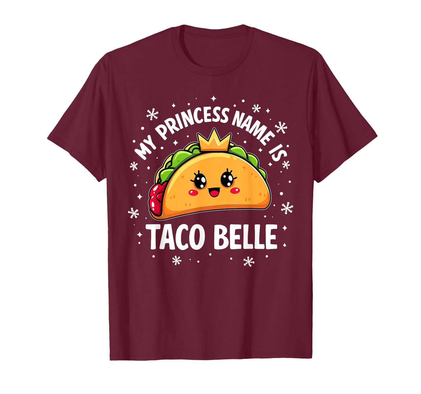 My Princess Name is Taco Belle Funny Mexican Food Graphic T-Shirt