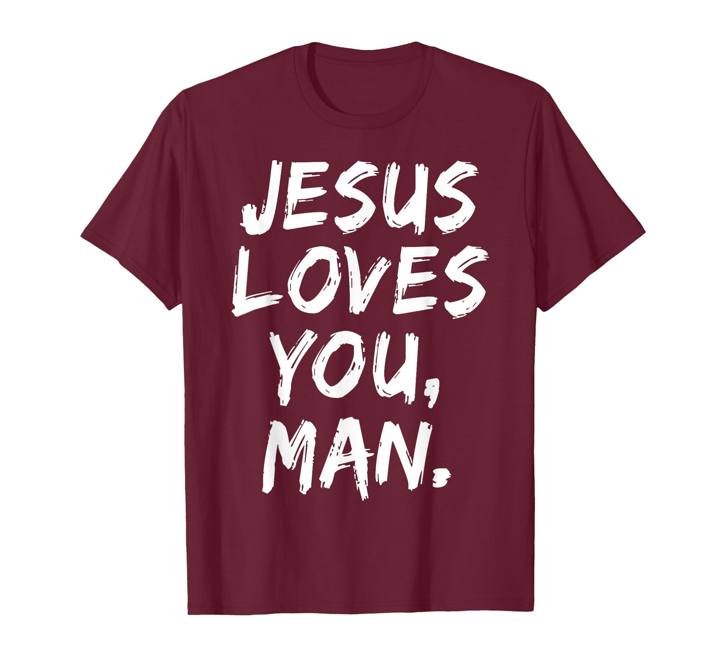 Jesus Loves You Man Christian Believer Faith God Religious T-Shirt