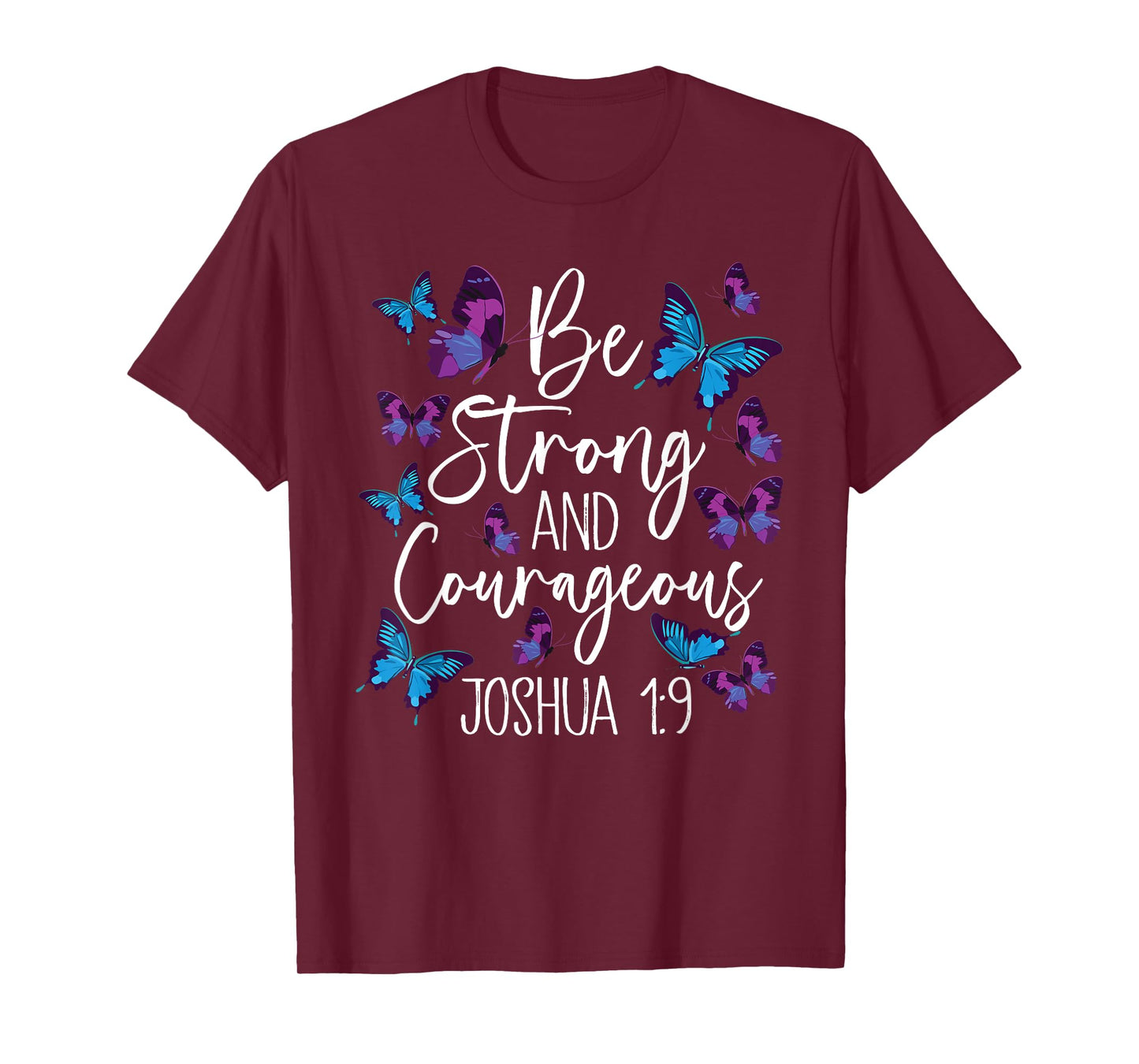 Christian Bible Verse Be Strong Joshua 1:9 Butterfly T-Shirt