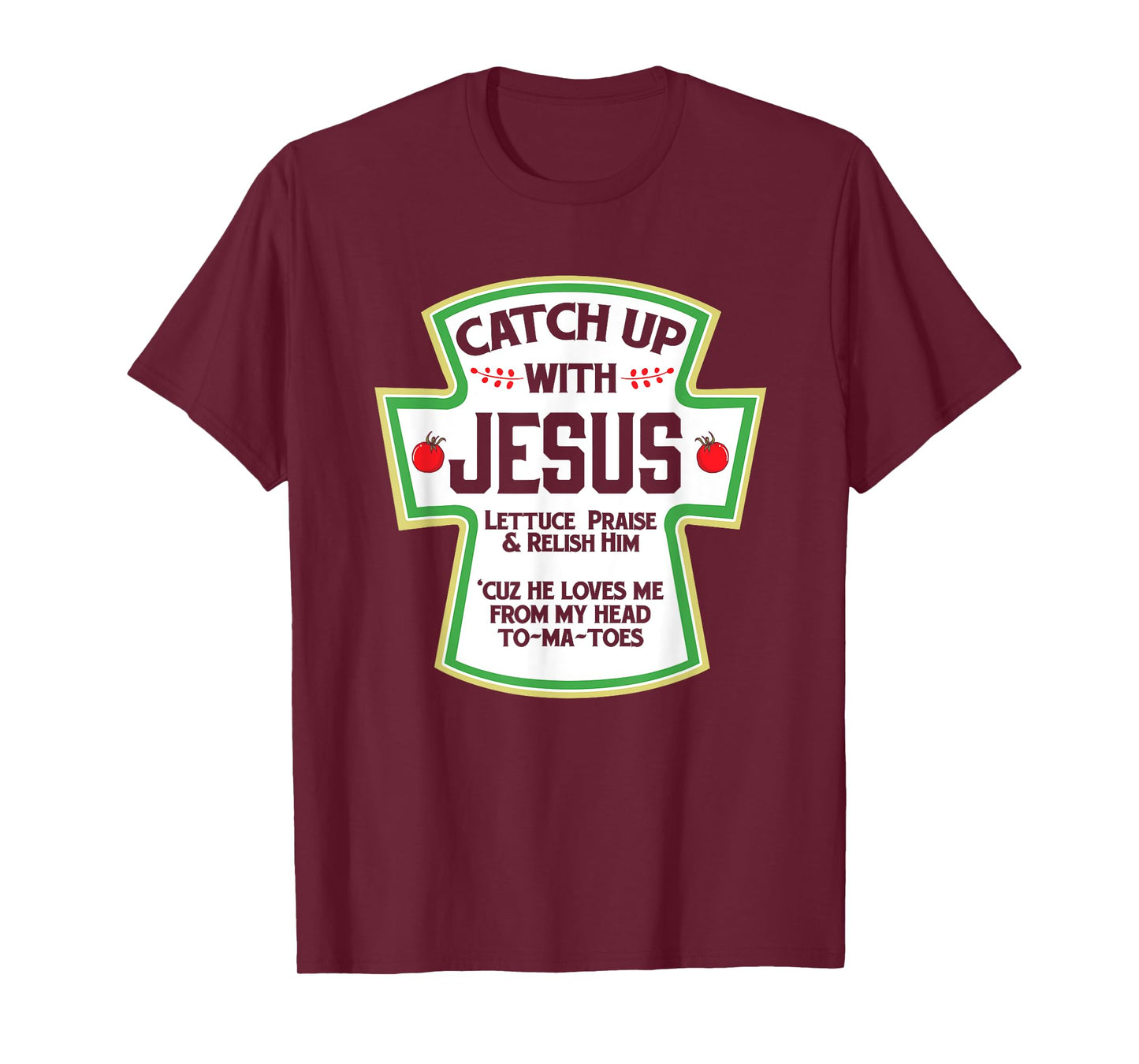 Catch Up With Jesus Christian Funny GIft T-Shirt