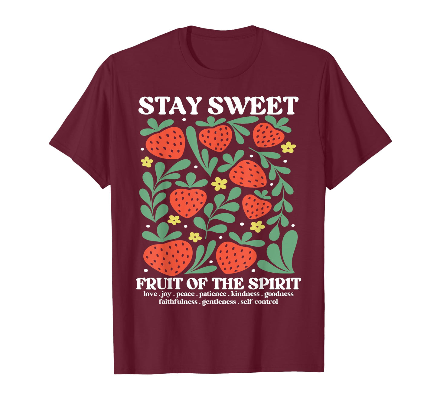 Stay Sweet Fruit of The Spirit Bible Verse Christian T-Shirt