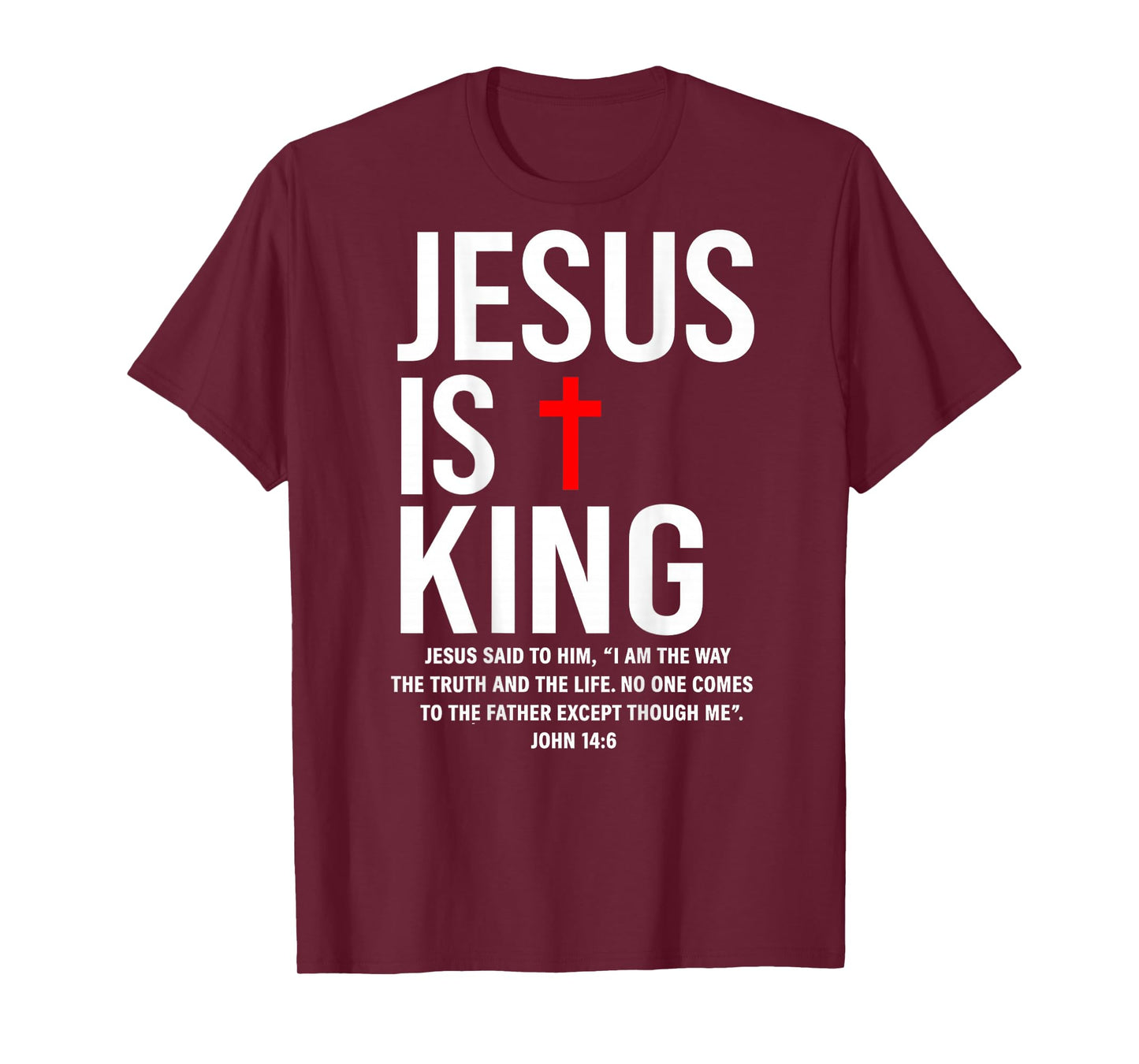 Jesus Is King John 14:6 Costume Jesus Christian (On Back) T-Shirt