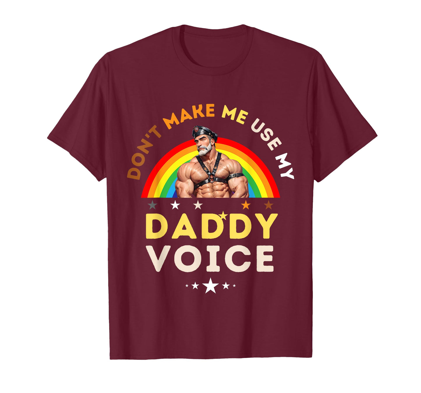 Mens Don't Make Me Use My Daddy Voice Funny Gay Bear Pride T-Shirt