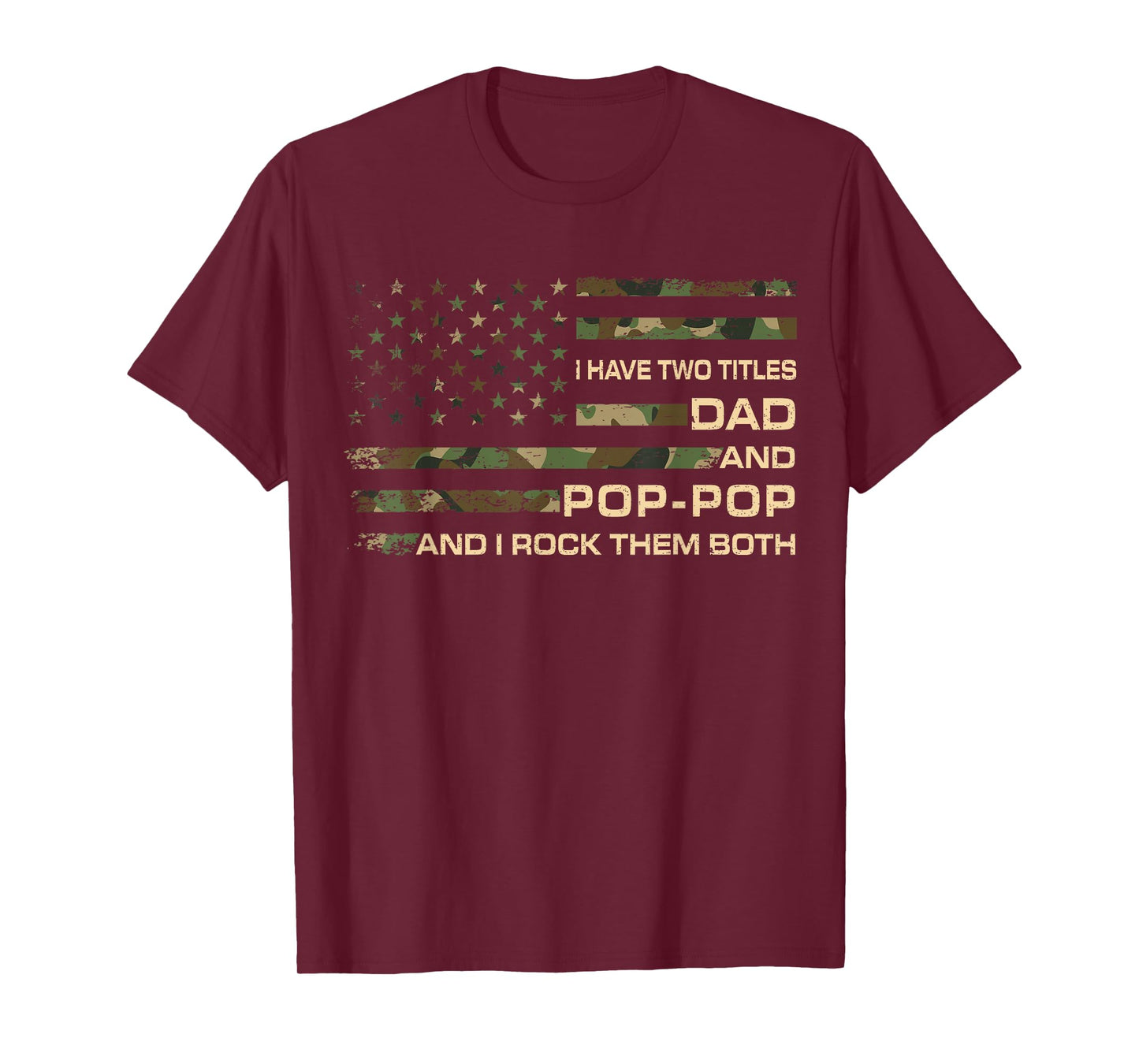 I Have Two Titles Dad And Pop-Pop Father's Day Grandpa Men T-Shirt