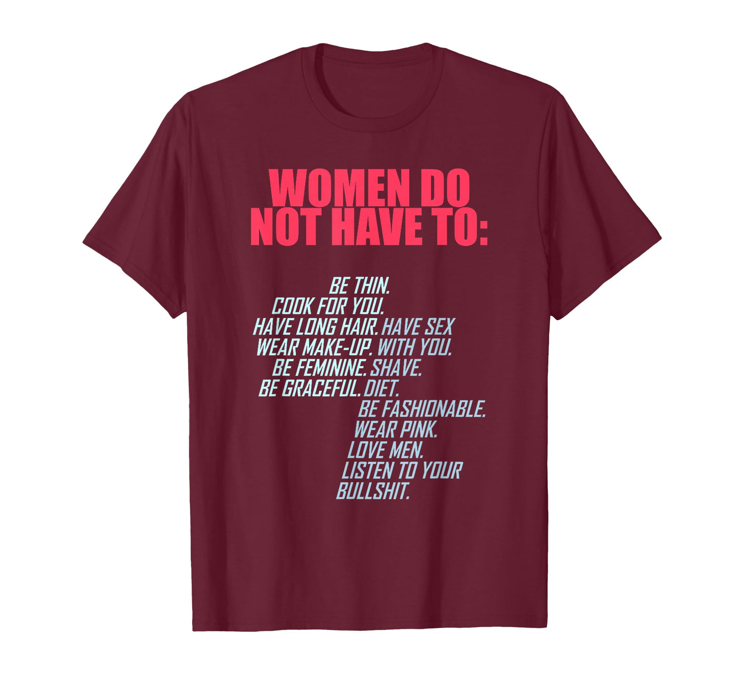 (ON BACK) Women Do Not Have To Be Thin Cook For You T-Shirt