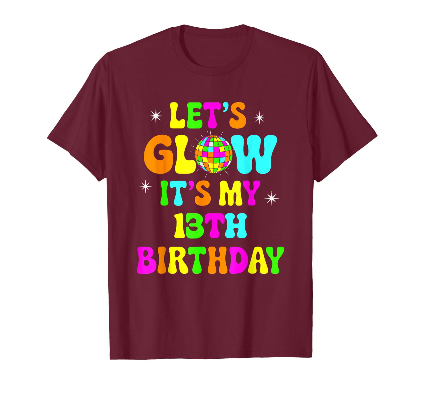 Lets Crazy It's My 13th Birthday Party Glowing 80 Group Team T-Shirt