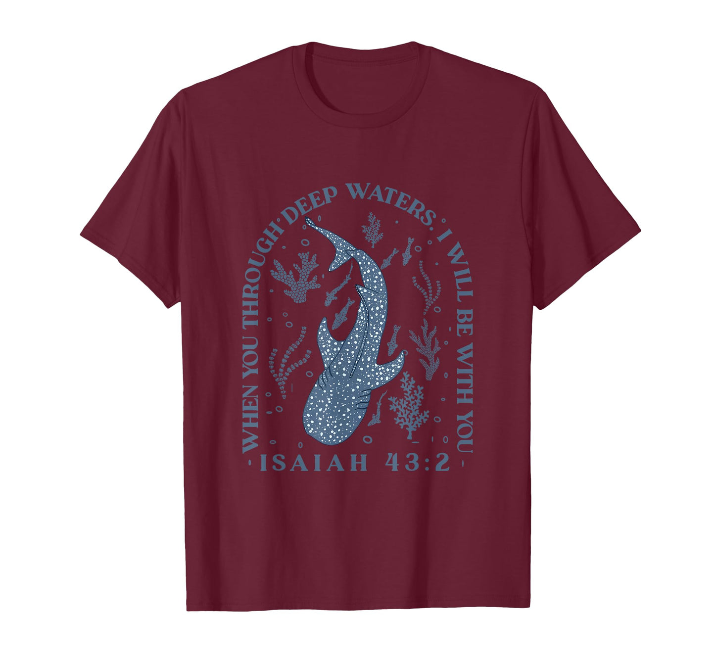 Whale Shark, When You Through Deep Waters I Will Be With You T-Shirt
