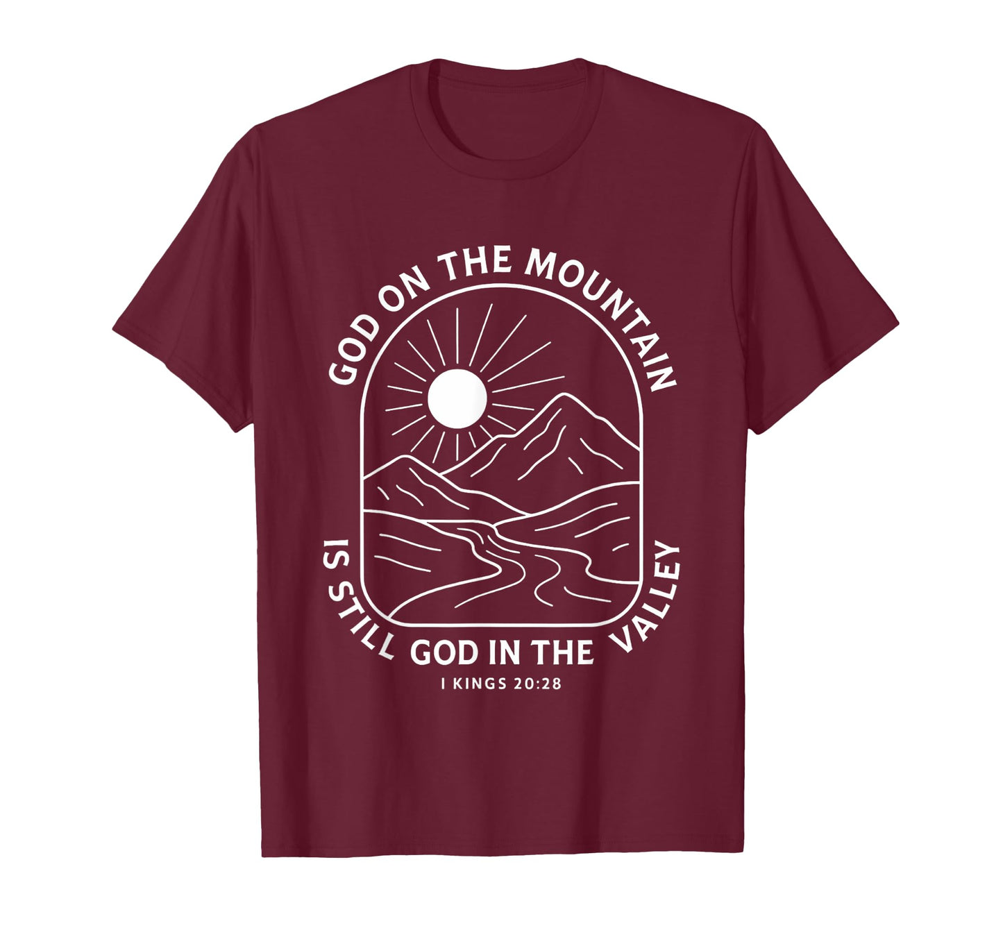 God On The Mountain Is Still God In The Valley Christian T-Shirt