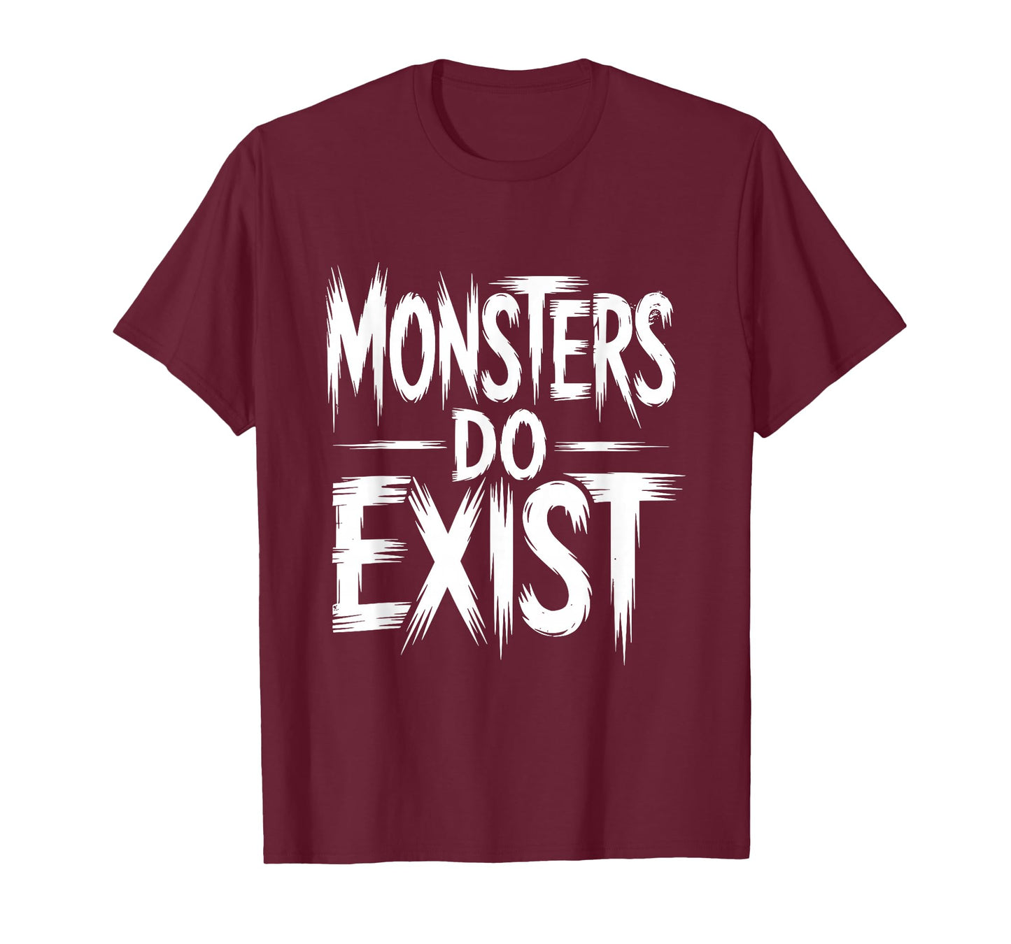 Monsters Do Exist Workout Horror Halloween T-Shirt