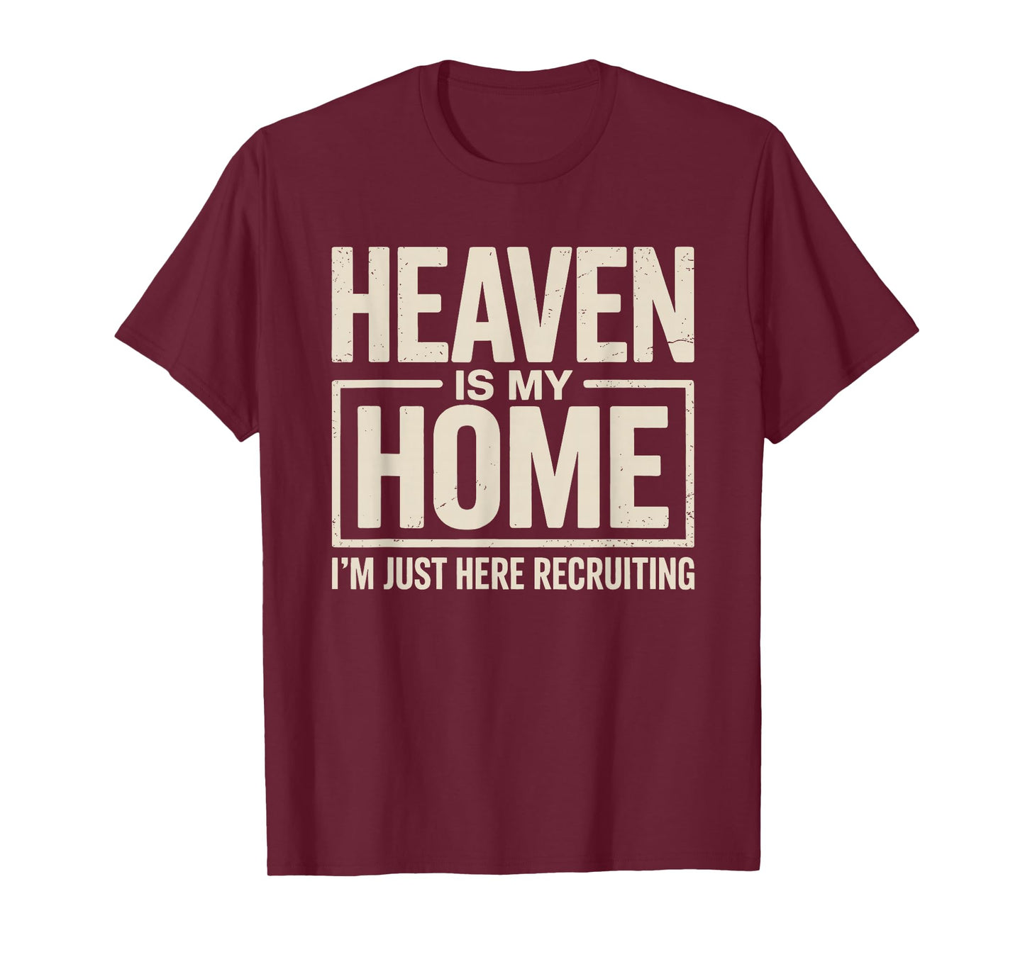 Heaven is My Home Funny Christian Faith Design T-Shirt