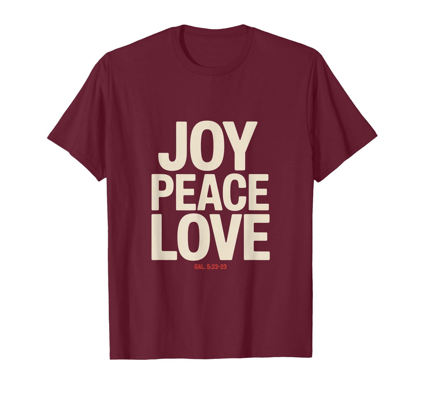 Joy Peace Love Galatians 5 22 23 Christian Faith T-Shirt