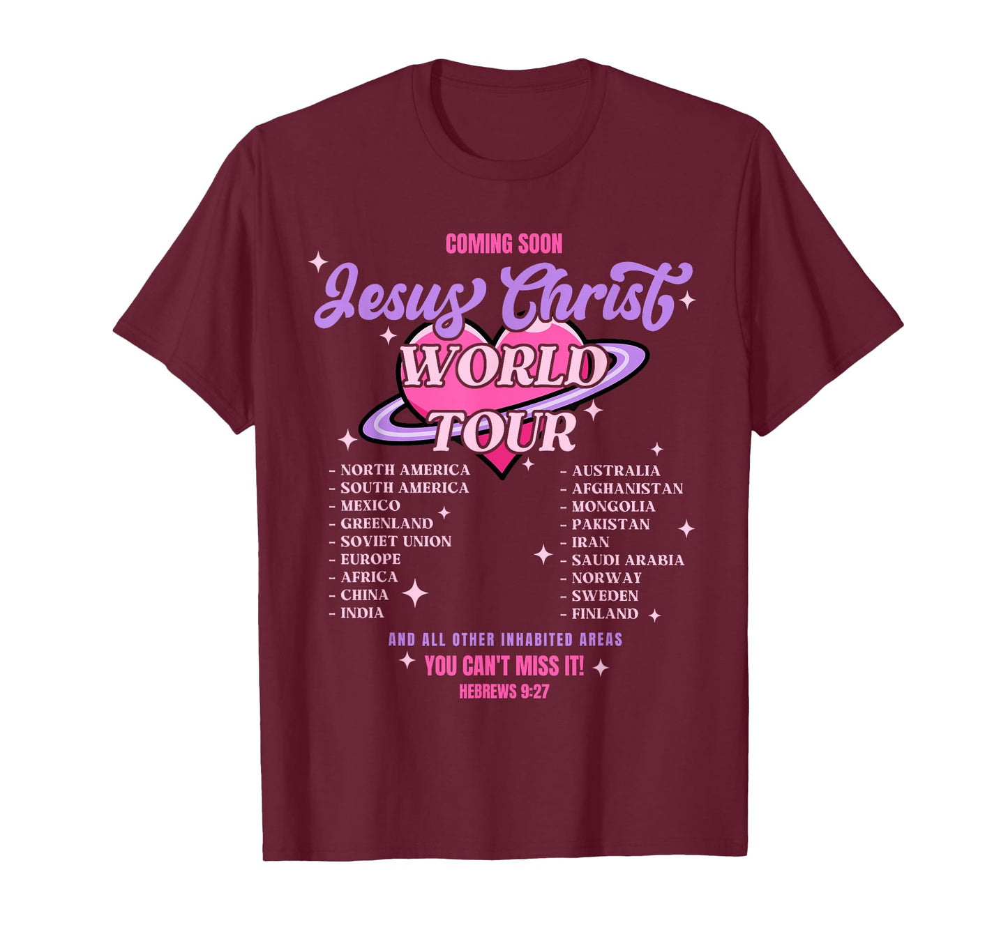 Jesus Christ World Tour Coming Soon You Can't Miss It God T-Shirt