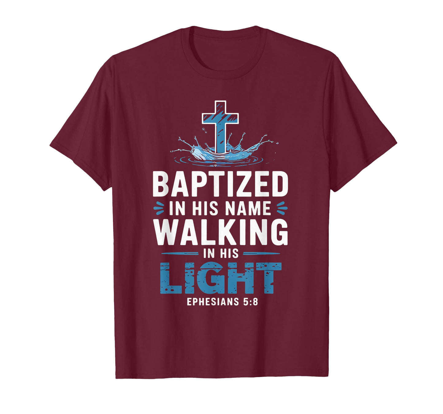 Ephesians 5:18 Water Baptism Bible Verse Christian Baptized T-Shirt