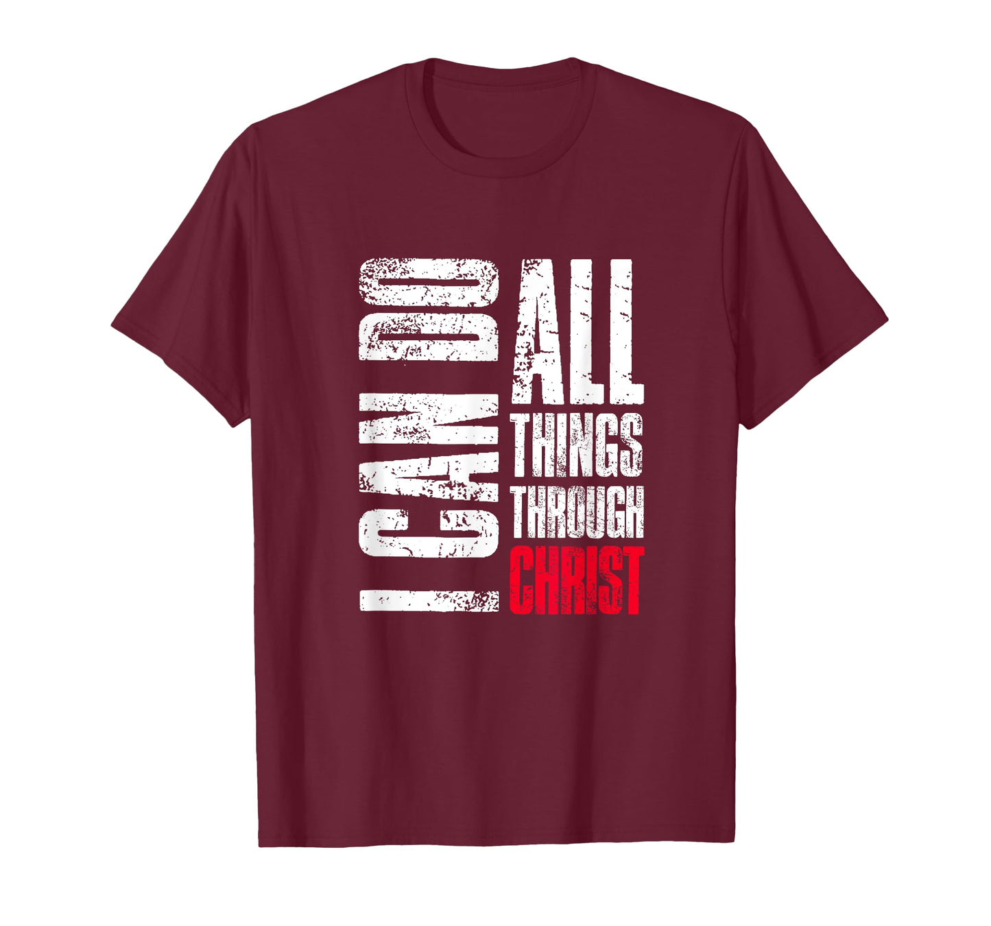I Can Do All Things Through Christ, Christian Gift, Faith T-Shirt