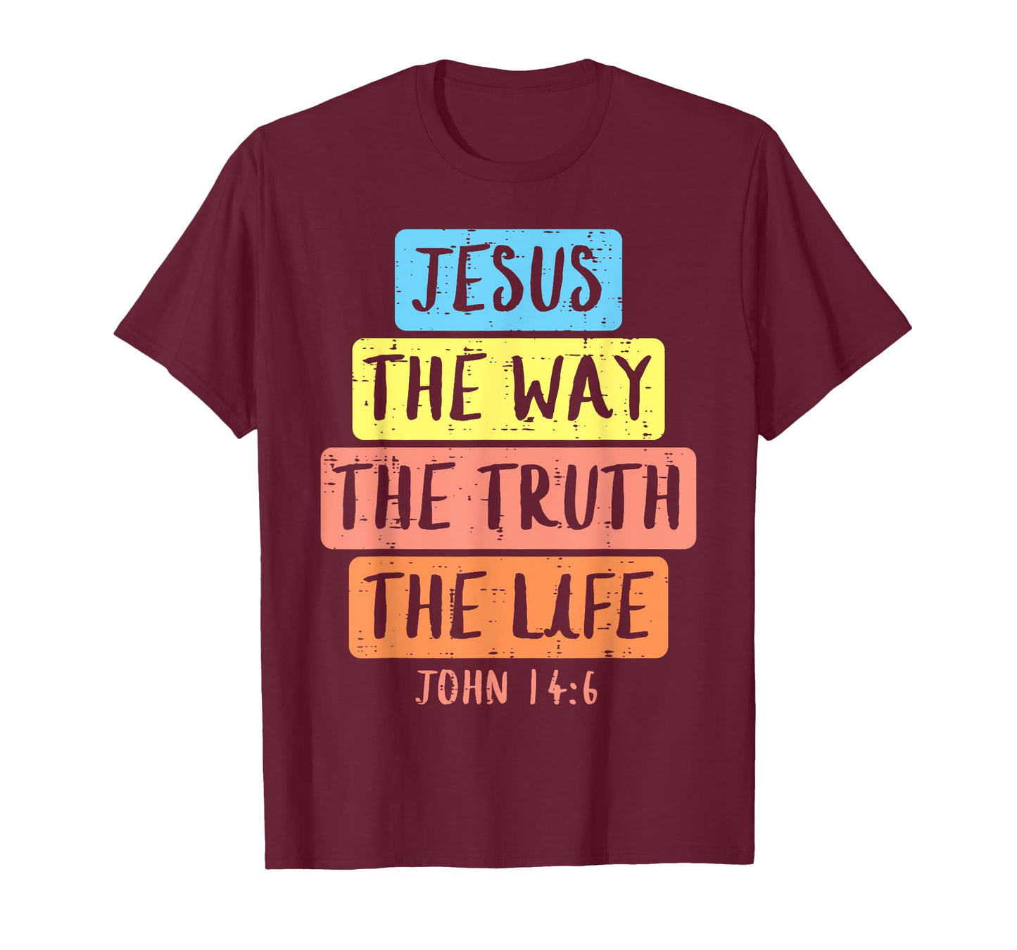 Jesus Way Truth Life John 146 Easter Religious Women Kid Men T-Shirt