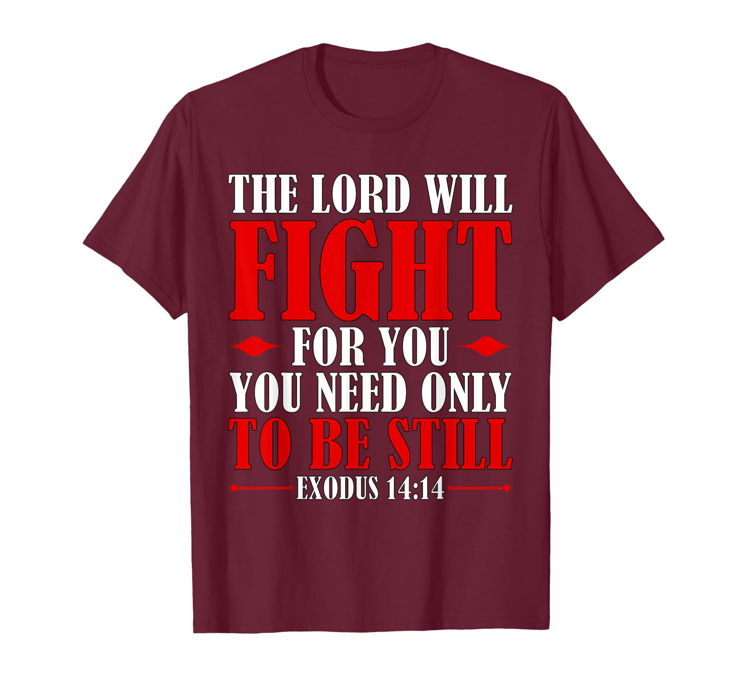 Bible Verse Scripture Exodus 14:14 God Battles For You T-Shirt