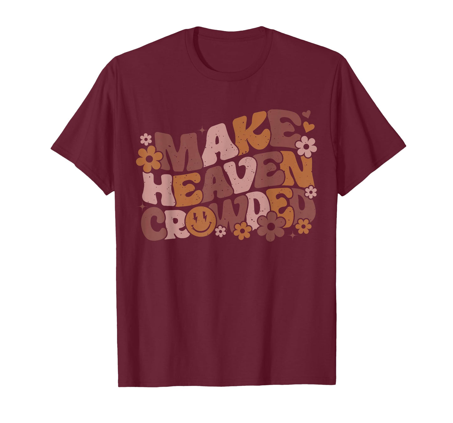 Make Heaven Crowded Bible Verse Aesthetic T-Shirt
