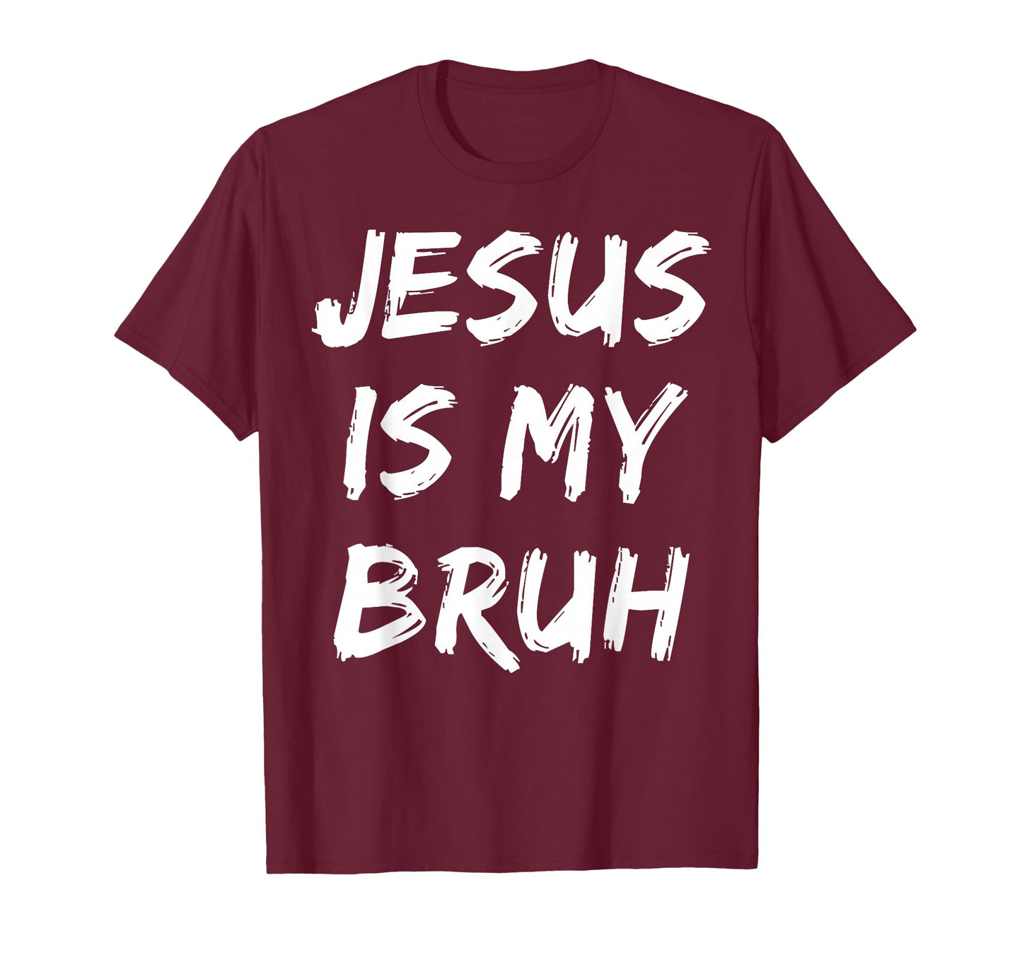 Jesus Is My Bruh Christian Believer Faith God Religious T-Shirt