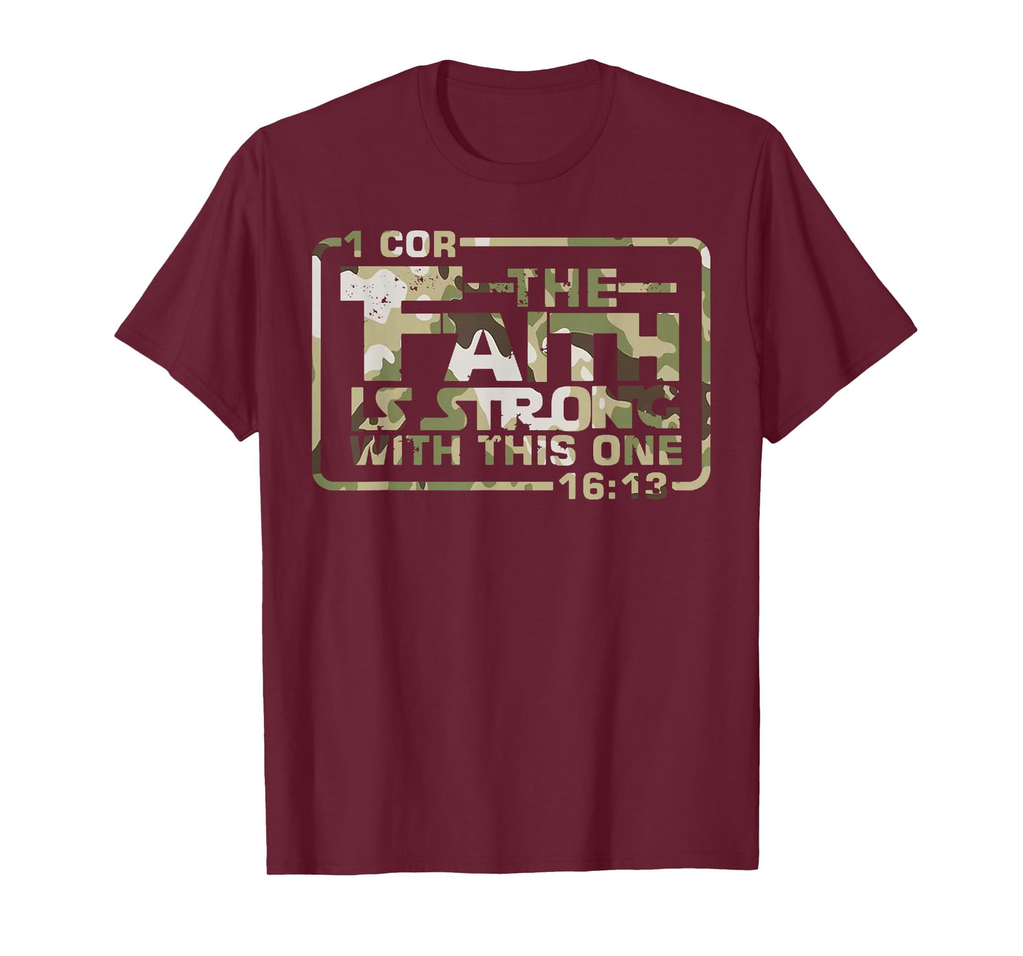 Christian The Faith is Strong with This One Funny Camo T-Shirt