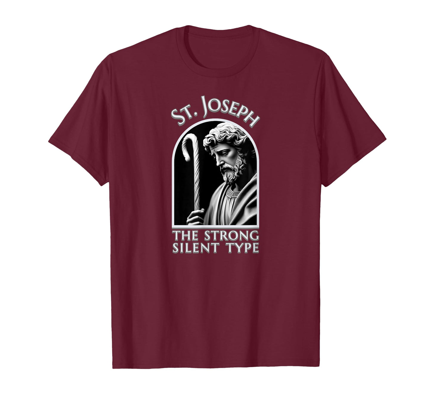 St. Joseph the strong silent type fathers day T-Shirt