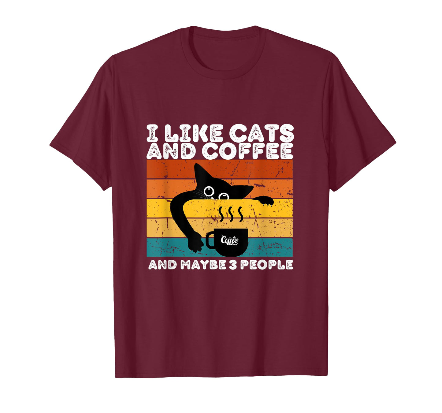 I Like Cats And Coffee And Maybe 3 People Funny Love Cats T-Shirt